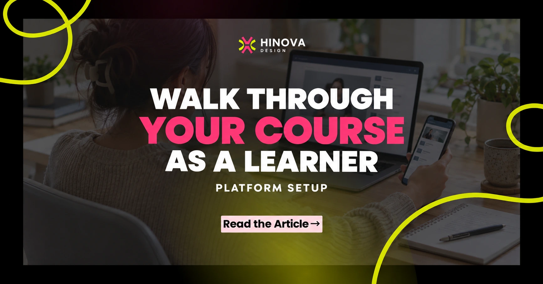 Hinova Design: Walk through your course as a learner, platform setup guide