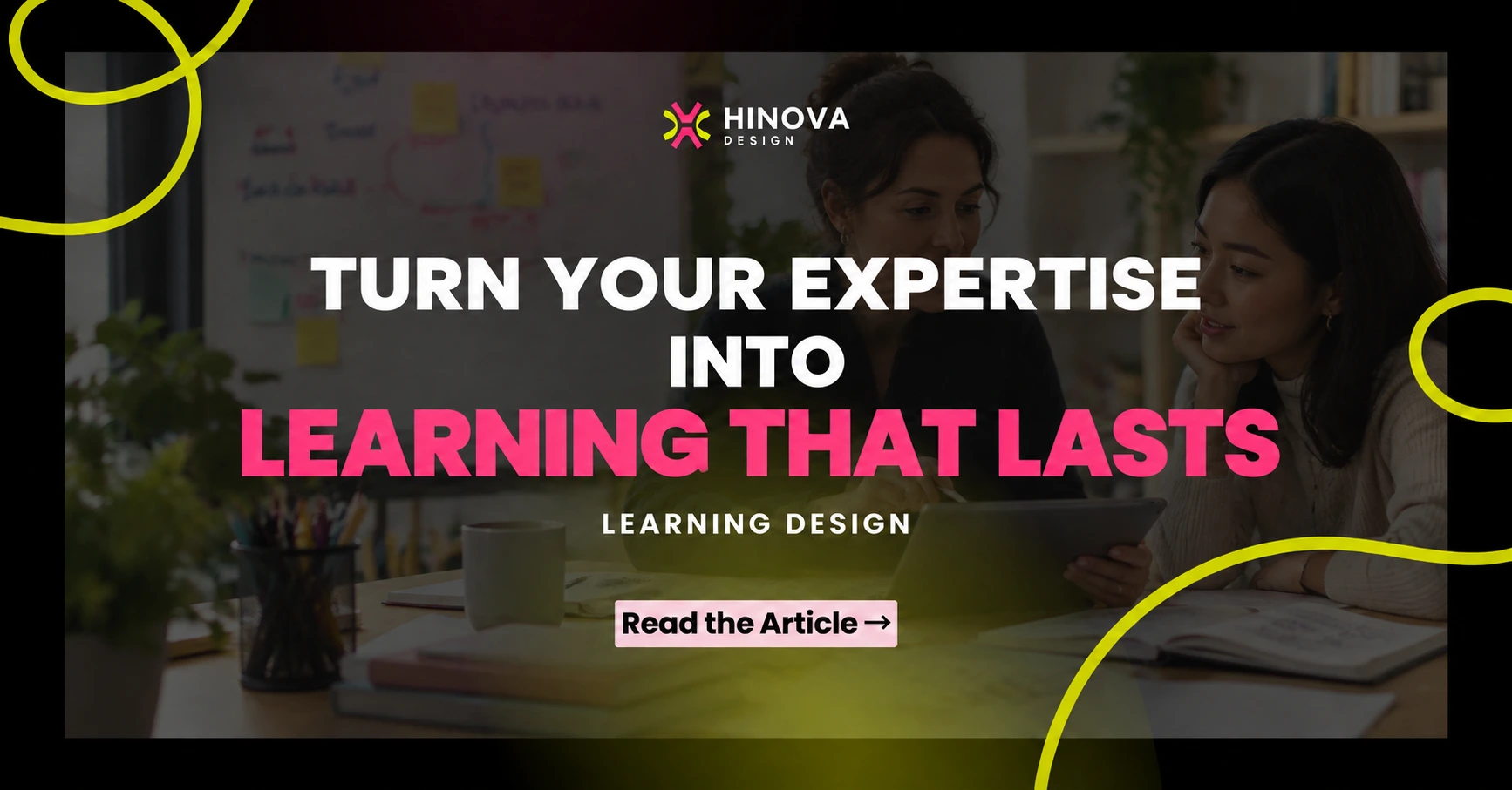 Hinova Design: Turn your expertise into learning that lasts, learning design guide