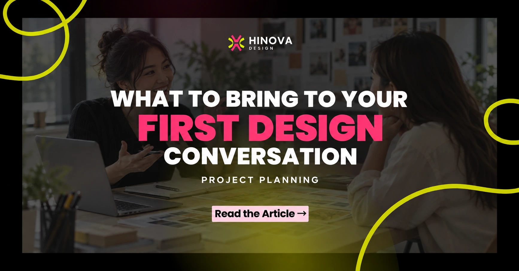 Hinova Design: What to bring to your first design conversation, project planning guide