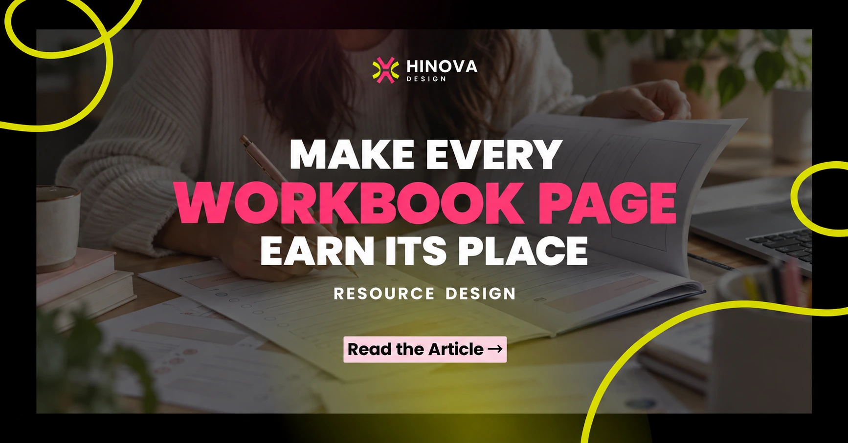 Hinova Design: Make every workbook page earn its place, resource design guide